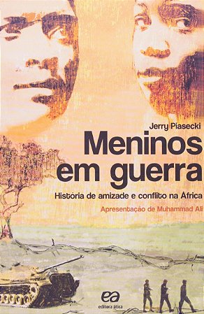 Meninos em guerra - História de amizade e conflito na África
