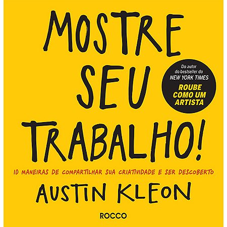 Mostre seu trabalho!: 10 maneiras de compartilhar sua criatividade e ser descoberto