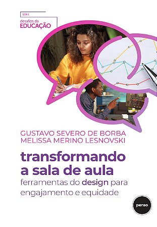 Transformando a Sala de Aula: Ferramentas do Design para Engajamento e Equidade