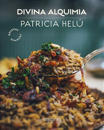 Divina alquimia: Receitas veganas