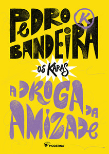 A droga da Amizade - Nova Edição
