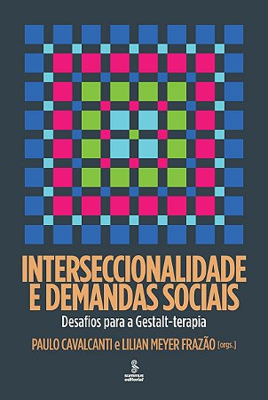 Interseccionalidade e demandas sociais: Desafios para a Gestalt-terapia