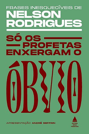Só os profetas enxergam o óbvio: frases inesquecíveis de Nelson Rodrigues