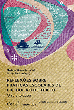Reflexões sobre práticas escolares de produção de texto: O sujeito-autor