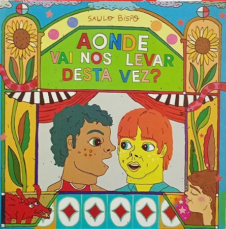 AONDE VAI NOS LEVAR DESTA VEZ