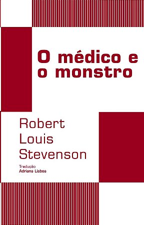 O médico e o monstro
