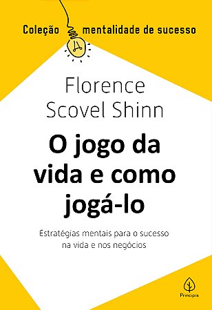 O jogo da vida e como jogá-lo