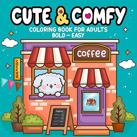Cute & Comfy Coloring Book for Adults - Bold Easy - Livro de Colorir Adulto