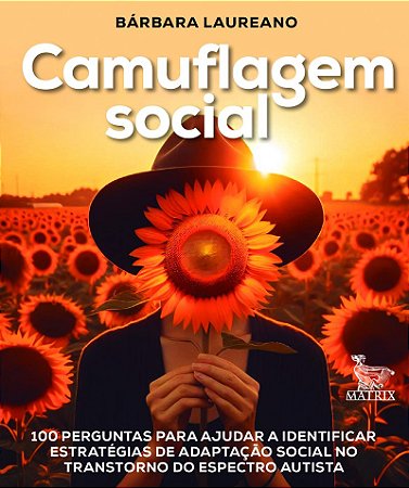 Camuflagem social: 100 perguntas para ajudar a identificar estratégias de adaptação social no transtorno do espectro autista