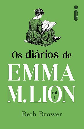 Os diários de Emma M. Lion: Volume 1