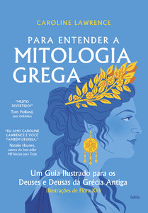 Para entender a mitologia grega: Um guia ilustrado para os deuses e deusas da Grécia antiga