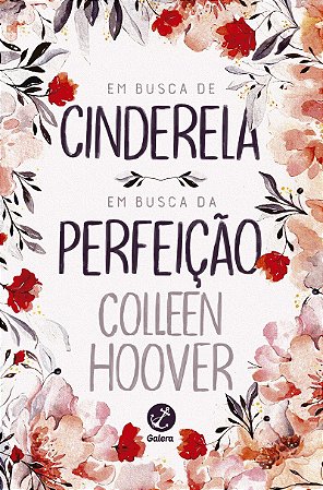 Em busca de Cinderela e Em busca da perfeição