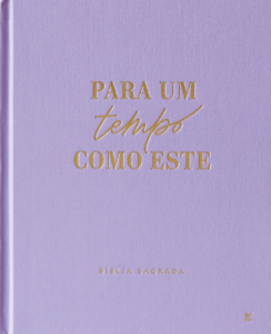 Bíblia Mulheres Nvt - Duas Colunas - Capa Dura Lilas Para um Tempo Como Este.: por Viviane Martinello