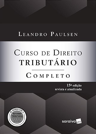Curso de Direito Tributário Completo - 15ª Edição 2024