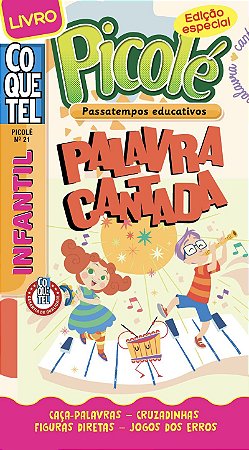Livro Coquetel Picolé 21 com Palavra Cantada: Passatempos educativos