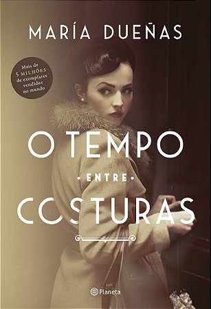 O tempo entre costuras: 4ª Edição