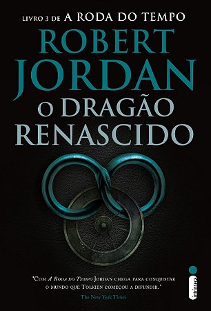 O dragão renascido: Série a roda do tempo vol. 3