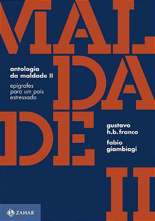 Antologia da maldade, volume II: Epígrafes para um país estressado