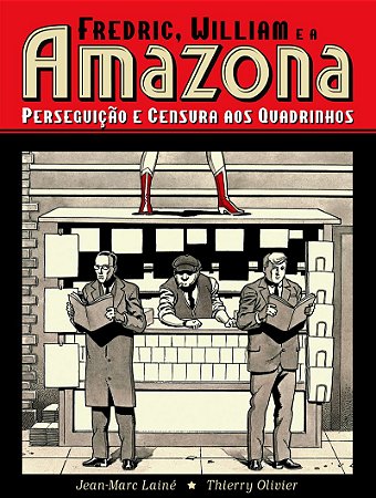 Fredric, William e a Amazona: Perseguição e Censura aos Quadrinhos (graphic novel)