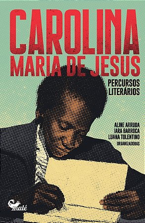 Carolina Maria de Jesus: percursos literários