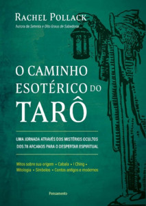 O caminho esotérico do tarô: uma jornada através dos mistérios ocultos dos 78 arcanos para o despertar espiritual