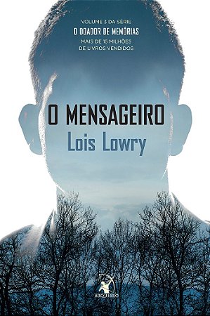 O mensageiro (O Doador de Memórias – Livro 3)