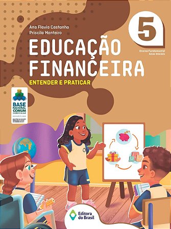 Educação Financeira: Entender e Praticar