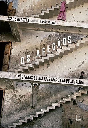 Os afegãos: Três vidas de um país marcado pelo Talibã