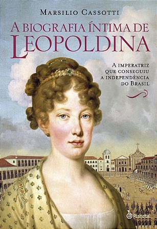 Biografia íntima de Leopoldina