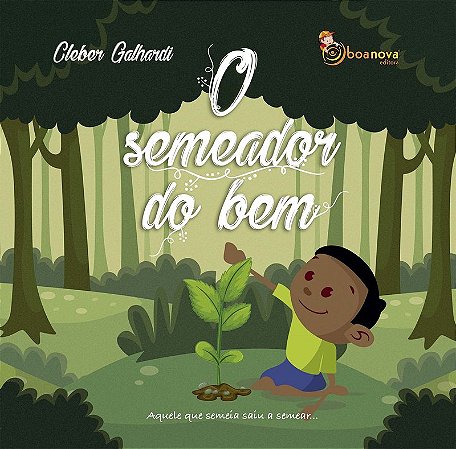 O semeador do bem