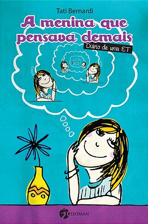 A Menina Que Pensava Demais Diário De Uma Et