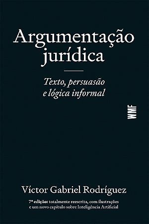 Argumentação jurídica: Texto, persuasão e lógica informal