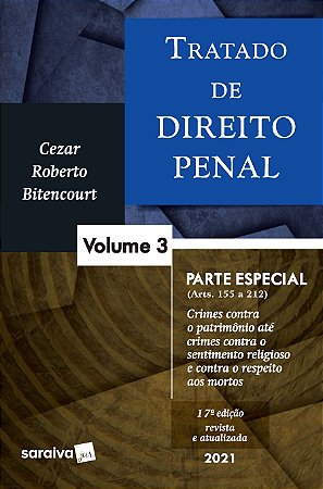 Tratado de Direito Penal - Volume 3 - 17ª Edição 2021