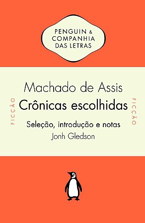 Crônicas escolhidas - Seleção, introdução e notas de John Gledson