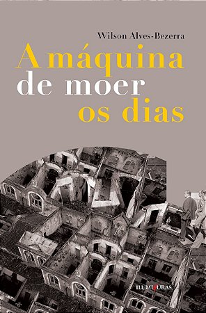 A máquina de moer os dias