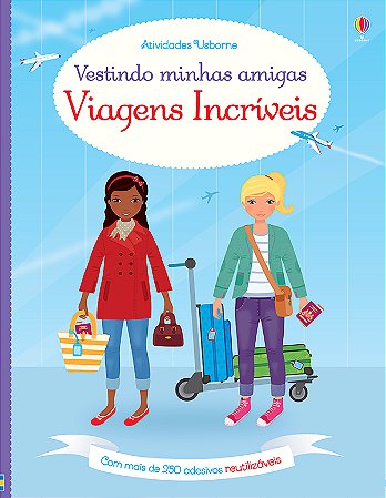 Vestindo minhas amigas : Viagens incríveis