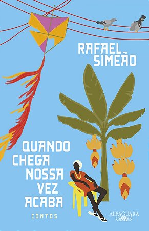 Quando chega nossa vez acaba: Contos