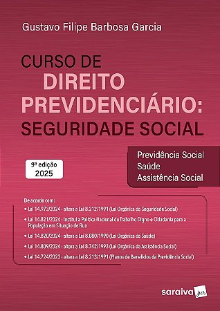 Curso de Direito Previdenciário: Seguridade Social - 9ª Edição 2025