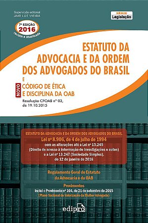Estatuto da Advocacia e da Ordem dos Advogados do Brasil e Novo Código de Ética e Disciplina da OAB