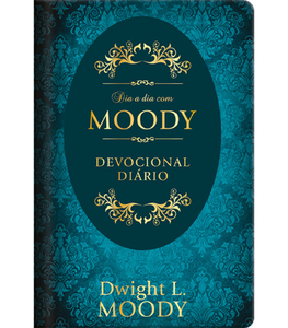 Dia a dia com D. L. Moody - Devocional Diário: 366 dias com moody
