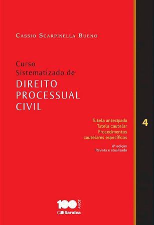 Curso sistematizado de direito processual civil - Volume 4 - 6ª edição de 2014: Tutela antecipada, tutela cautelar, procedimentos cautelares específicos