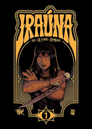 Iraúna do Olhar Âmbar Vol. 01