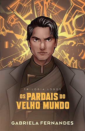 Os pardais do velho mundo – A continuação de “As andorinhas de um continente em chamas” e o segundo volume da Trilogia Logos