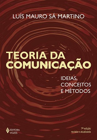 Teoria da comunicação: Ideias, conceitos e método
