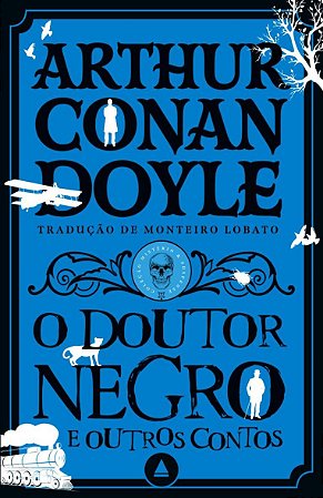 O doutor negro e outros contos - Coleção Mistério & Suspense