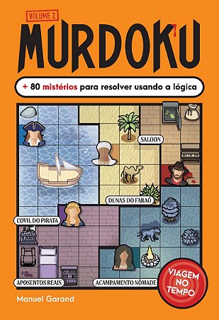 Murdoku Volume 2 – Viagem no tempo: + 80 mistérios para resolver usando a lógica