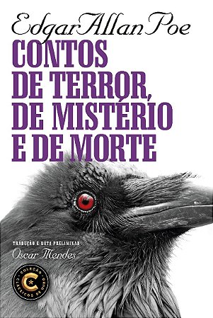 Contos de terror, de mistério e de morte: Coleção Clássicos de Ouro