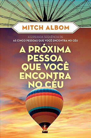 A próxima pessoa que você encontra no céu