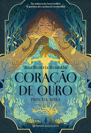 Coração de ouro - Princesa Áurea