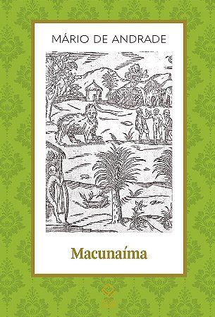 Macunaíma: O herói sem nenhum caráter